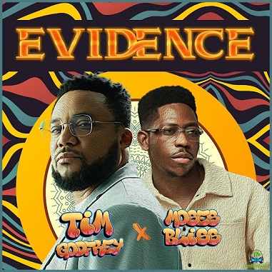 Tim Godfrey Ft Moses Bliss – Evidence  (Mp3 Download)