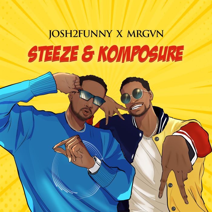 Josh2funny Ft. MRGVN – Steeze & Komposure [Music mp3] 